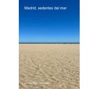 Madrid Sedientos De Mar (ebook)
