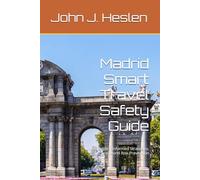 Madrid Smart Travel Safety Guide: Local Insights, Informed Strategies, and Real-world Risk Prevention