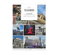 Madrid Travel Guide 2025: Passport to Spanish capital (Smart travel guides)