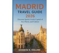 Madrid Travel Guide 2026: Discover Spain’s Lively Capital of Art, Flavor, and Culture