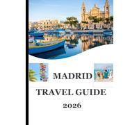 Madrid travel guide 2026: Explore Timeless Landmarks, Local Flavors, and Modern City Life
