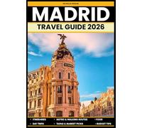 Madrid Travel Guide: Neighborhood-by-Neighborhood Itineraries, Metro & Walking Routes, Tapas and Market Picks, Day Trips to Toledo & Segovia, and Budget-Smart Planning