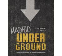 Madrid underground: Una puerta abierta al Madrid subterráneo (Guías Singulares)