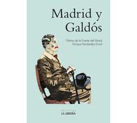 Madrid y Galdós | Fátima De La Fuente Del Moral, Enrique Fernández Envid