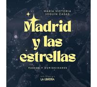 Madrid y las estrellas. Paseos y curiosidades