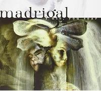 Madrigal - I Die You Soar