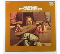 Madrigals by Thomas Weelkes / The Wilbye Consort / Peter Pears