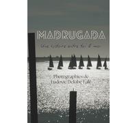 Madrugada, une histoire entre toi & moi: Photographies de Ludovic Delobe Falé