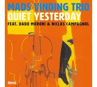Mads Vinding Trio - Quiet Yesterday / Mads Vinding Trio