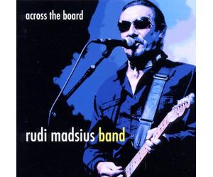 Madsius Band, Rudi * across the board