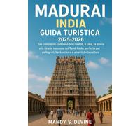 MADURAI, INDIA GUIDA TURISTICA2025-2026: Il tuo compagno completo per i templi, il cibo, la storia e le strade nascoste del Tamil Nadu, perfetto per pellegrini, backpackers e amanti della cultura