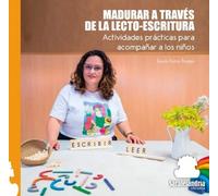 MADURAR A TRAVÉS DE LA LECTO-ESCRITURA | Rosario RomÁn Ruesgas