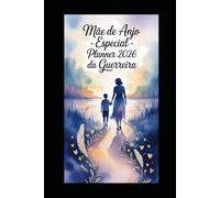Mãe de Anjo Especial: Planner da Guerreira 2026
