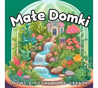 Małe Domki Kolorowanka dla Dorosłych i Nastolatków , 50 Urocze Relaksujące strony z malutkimi domkami: Pogrubione & Łatwe Ilustracje