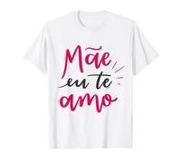 Mae EU Te Amo Mamá Te Amo Mamá Día de la Madre Portugués Camiseta