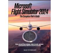Mae Everhart Microsoft Flight Simulator 2024 (Tapa blanda) (Importación USA)