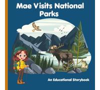 Mae Visits National Parks: Come join the adventures with Mae as she travels to various National Parks in the USA!