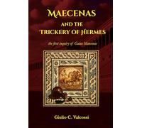 Maecenas and the Trickery of Hermes: The First Inquiry of Gaius Maecenas
