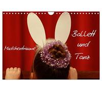 Mädchenträume - Ballett und Tanz (Wandkalender 2026 DIN A4 quer), CALVENDO Monatskalender: Motive aus der Welt des Balletts und des Tanzes begleiten durch das Jahr