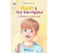 Maël et les Korrigans: Le Mystère de la Dent de Lait