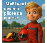 Maël veut devenir pilote de course.