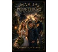 Maelia und die Prophezeiung: Der Riss im Gleichgewicht, Magische Welten, Portalwelten, Spiegelportal, Fantasy, YA-Fantasy, All Age, All coming Age, ... Elfen, Feen, Mut, Hoffnung, Verlust, Familie,