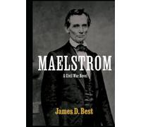 Maelstrom: A Civil War Novel (American Exceptualism)
