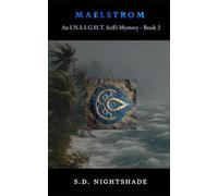 Maelstrom: An I.N.S.I.G.H.T. SciFi Mystery - Book 2