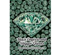 MAELSTROM Vol 03 - Part A: The Shattered Loyalties of the Black Empress & Her 7 Celestial Queens-A Dark Epic of Vengeful Power, Betrayal, Cosmic ... of Power (BLACK EMPRESS AND VIBGYOR QUEENS)