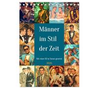 Männer im Stil der Zeit (Tischkalender 2026 DIN A5 hoch), CALVENDO Monatskalender: Unser Kalender Gentlemen der alten Schule bietet Ihnen Monat für ... Klasse Charismatische Porträts Vintage-Charm