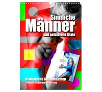 Männer und gefühlvolle Zitate (Wandkalender 2026 DIN A3 hoch), CALVENDO Monatskalender: Männliche Models in sinnlichen Akt Posen, kombiniert mit gefühlvollen Zitaten.