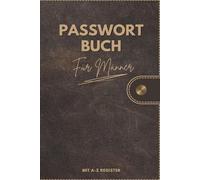 Männergeschenke Zum Geburtstag: Passwort Buch Mit A-Z Register: Halte alle wichtigen Passwörter an einem Ort - perfekt für Väter, Opas und Kollegen