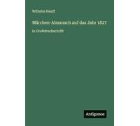 Märchen-Almanach auf das Jahr 1827: in Großdruckschrift