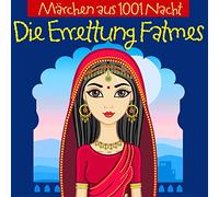 Märchen Aus 1001 Nacht - Die Errettung Fatmes