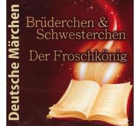 Märchen - Brüderchen & Schwesterchen - Der Froschkönig - Hörbuch CD