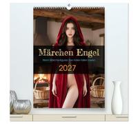 Märchen Engel (hochwertiger Premium Wandkalender 2027 DIN A2 hoch), Kunstdruck in Hochglanz: Wenn Märchenfiguren ihre Hüllen fallen lassen