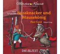 Märchen-Klassik für kleine Hörer: Nussknacker und Mausekönig & Peer Gynt