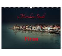 Märchen Stadt Piran (Wandkalender 2026 DIN A3 quer), CALVENDO Monatskalender: Ein Kalender für alle die Märchen, Geschichte und die Phantasie lieben