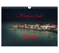 Märchen Stadt Piran (Wandkalender 2026 DIN A4 quer), CALVENDO Monatskalender: Ein Kalender für alle die Märchen, Geschichte und die Phantasie lieben