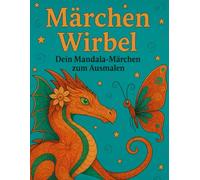 Märchen Wirbel: Dein Mandala-Märchen zum Ausmalen