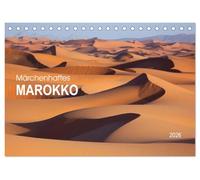 Märchenhaftes Marokko (Tischkalender 2026 DIN A5 quer), CALVENDO Monatskalender: Erleben Sie die faszinierende Vielfalt Marokkos in diesem ... Landschaften des Atlasgebirges verzaubern