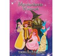 Märchenkette | Winterzauber: Grimms beliebteste Wintermärchen neu erzählt mit den Illustrationen in GRAUSTUFEN: 4