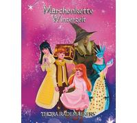 Märchenkette | Winterzauber: Grimms beliebteste Wintermärchen neu erzählt mit den Illustrationen in GRAUSTUFEN: 4