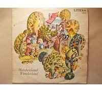 Märchenland-Wunderland (Das Märchen vom singenden,springenden Brunnen / Der Sandmann ist da / Die gestohlenen Ostereier)