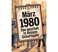 März 1980 - Das geschah in deinem Geburtsmonat: Die wichtigsten Ereignisse aus Weltpolitik, Technik, Wirtschaft, Popkultur und Gesellschaft im März 1980 - sachlich eingeordnet und historisch fundiert.