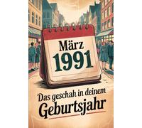 März 1991 - Das geschah in deinem Geburtsmonat: Die wichtigsten Ereignisse aus Weltpolitik, Gesellschaft, Technik, Popkultur, Wirtschaft und Sport im ... recherchiert und historisch eingeordnet.