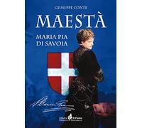 Maestà Maria Pia di Savoia (I quotidiani)