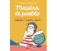 Maestra De Pueblo. Borrón Y Cuenta Nueva