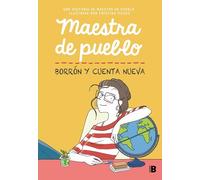 Maestra de pueblo. Borrón y cuenta nueva (Somos B)