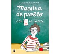 Maestra de pueblo con L de novata (Somos B)